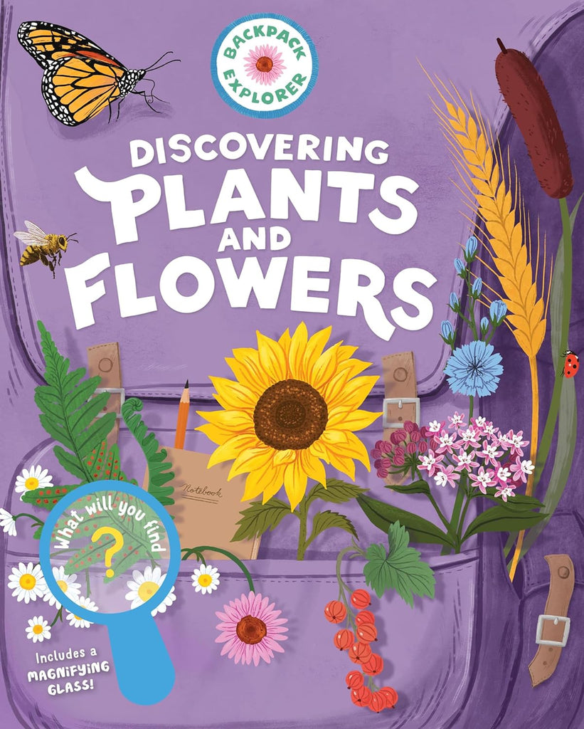 Backpack Explorer: Discovering Plants and Flowers by Tinies Books