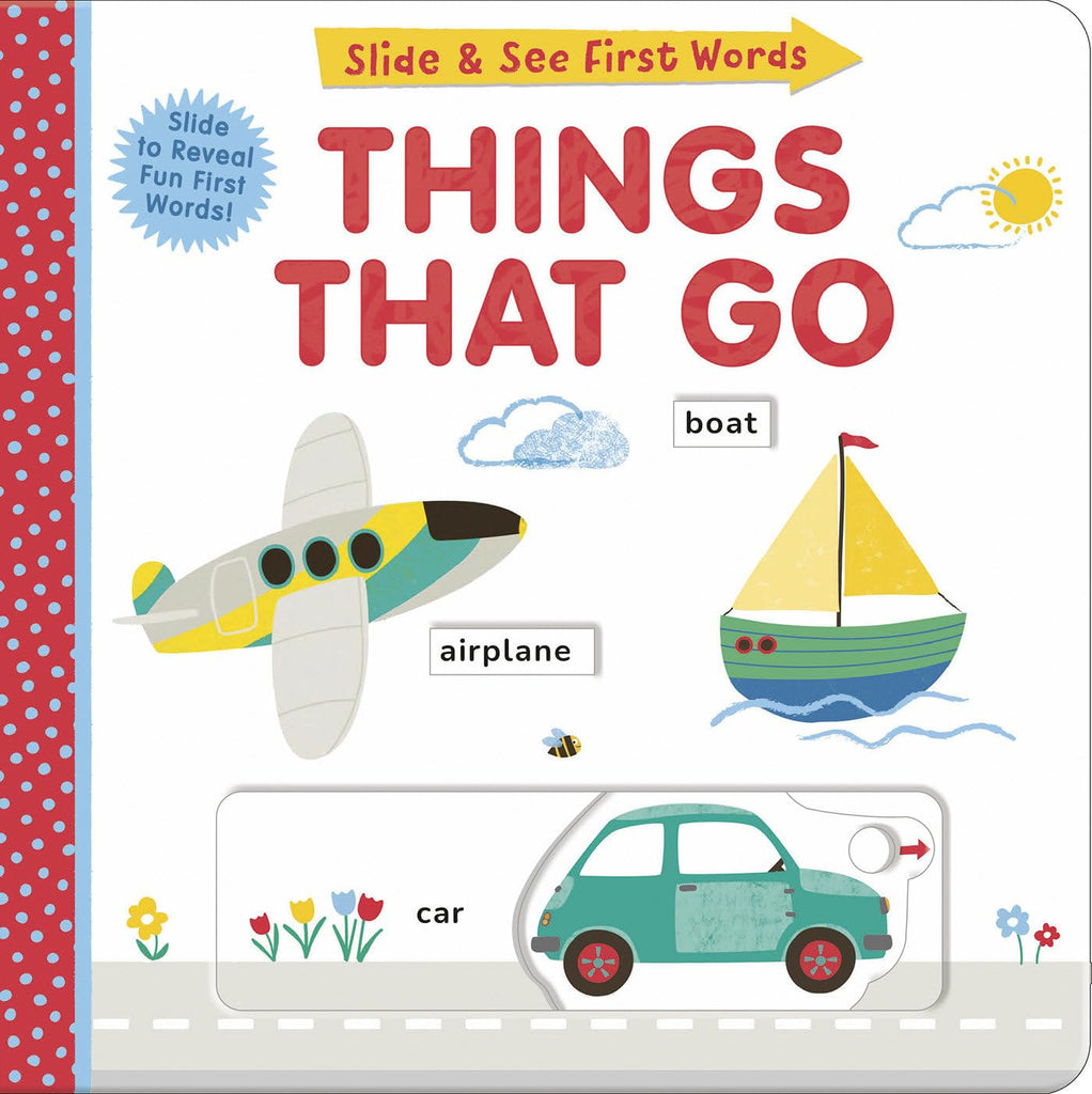 Things That Go: Slide and See First Words by Tinies Books