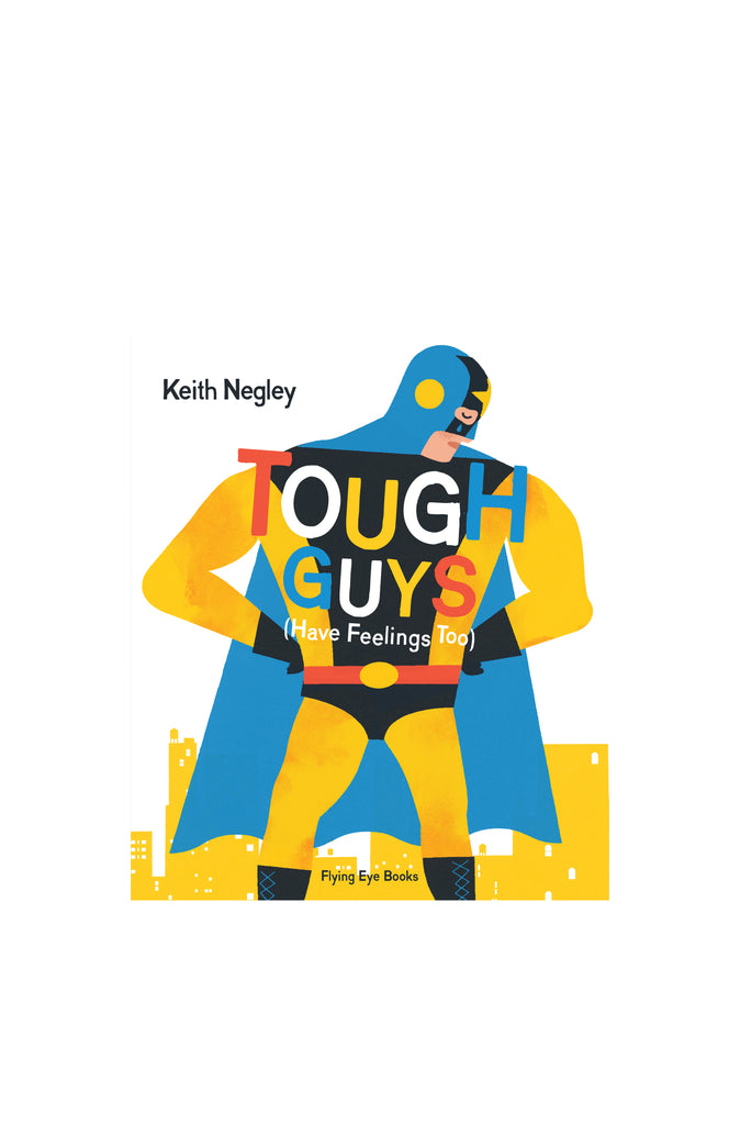 TOUGH GUYS (HAVE FEELINGS TOO) BOOK by Tinies Books