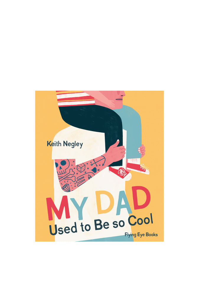 MY DAD USED TO BE SO COOL BOOK by Tinies Books